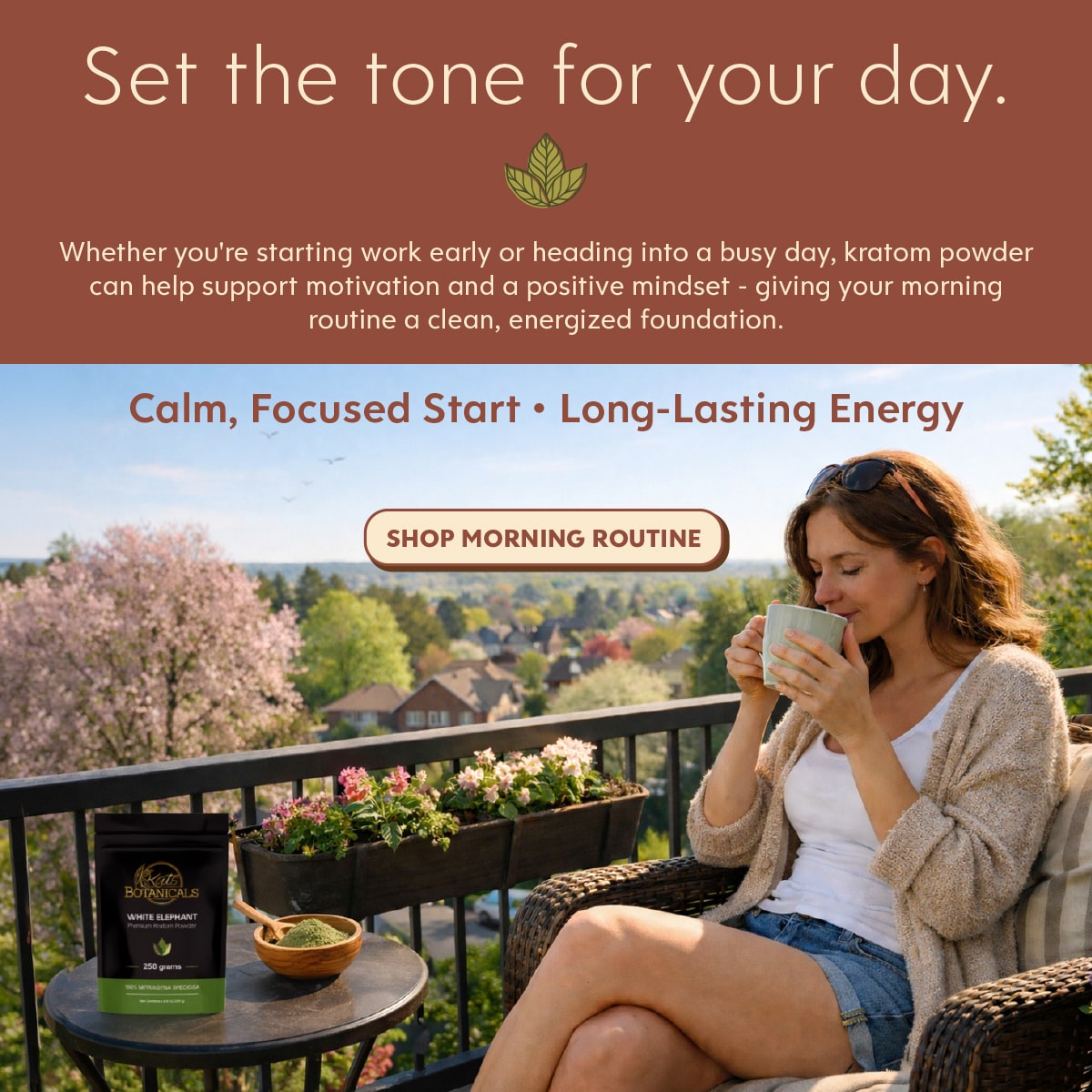 Morning Motivation - Kratom