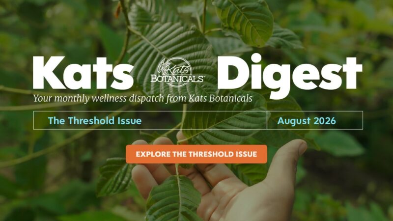 August 2026 Kats Digest: Kratom & 7-OH Regulation