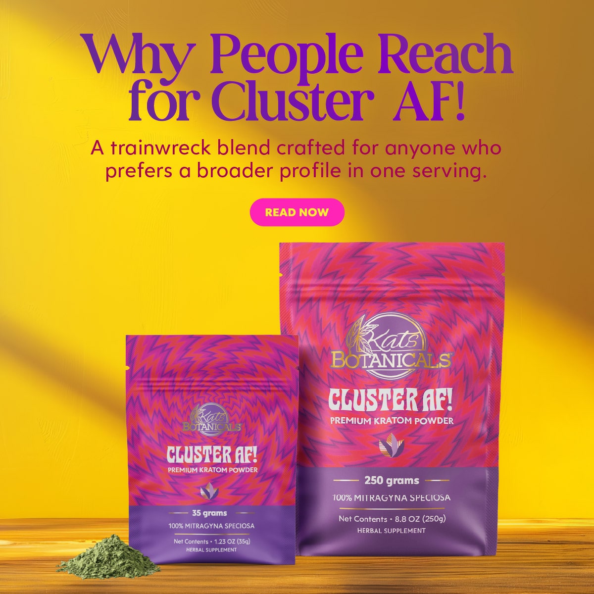 Cluster AF Kratom Powder - Kats Botanicals