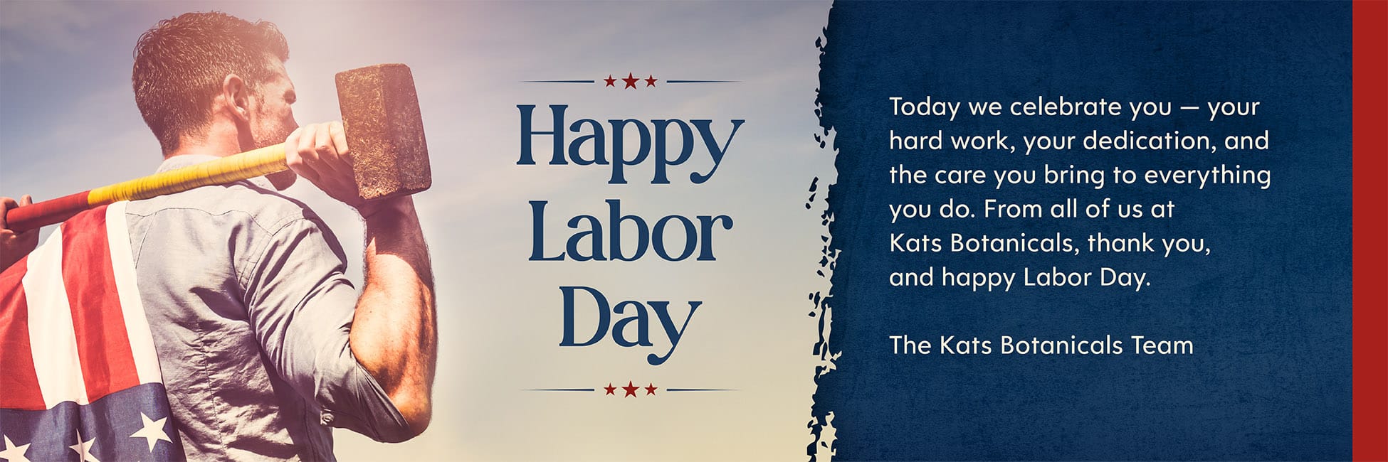 Kats Botanicals - Labor Day